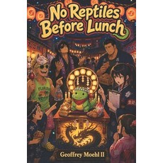 (영문도서)No Reptiles Before Lunch Paperback, Independently Published, English, 9798180078513