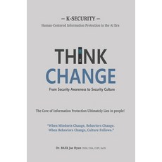 (영문도서)Think Change: From Security Awareness to Security Culture Paperback, Independently Published, English, 9798270453879