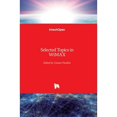 (영문도서) Selected Topics in WiMAX Hardcover, Intechopen, English, 9789535111573