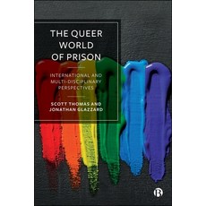 (영문도서)The Queer World of Prison: International and Multi-Disciplinary Perspectives Hardcover, Bristol University Press, English, 9781529253511