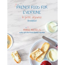 (영문도서) French Food for Everyone: le petit déjeuner (breakfast) Paperback, MLM Publications, English, 9781777836542
