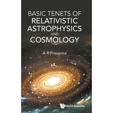 (英文圖書)Basic Tenets of Relativistic Astrophysics and Cosmology 精裝版, World Scientific Publishing..., 英文