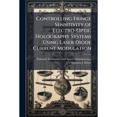 (英文圖書)Controlling Fringe Sensitivity of Electro-Optic Holography Systems Using Laser D... 平裝版, Hutson Street Press, 英文
