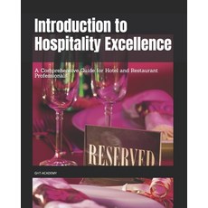 (영문도서) Introduction to Hospitality Excellence: A Comprehensive Guide for Hotel and Res... Paperback, Independently Published, English, 9798309686858