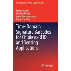(영문도서) Time-Domain Signature Barcodes for Chipless-Rfid and Sensing Applications Hardcover, Springer, English, 9783030397258