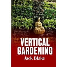 (영문도서) Vertical Gardening Paperback, Independently Published, English, 9798332538933