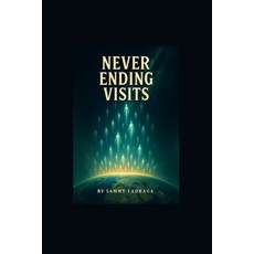 (영문도서)Never Ending Visits Paperback, Independently Published, English, 9798288485121