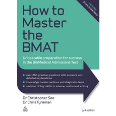 (영문도서) How to Master the Bmat: Unbeatable Preparation for Success in the Biomedical Admissions Test Paperback, Kogan Page