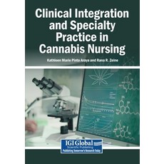 (英文圖書)Clinical Integration and Specialty Practice in Cannabis Nursing 平裝版, Igi Global Scientific Publi..., 英文, 平裝本