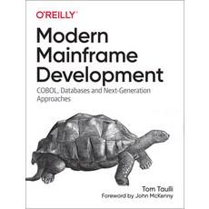 (영문도서) Modern Mainframe Development: Cobol Databases and Next-Generation Approaches Paperback, O'Reilly Media, English, 9781098107024