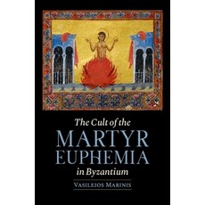 (英文圖書)The Cult of the Martyr Euphemia in Byzantium 精裝版, Oxford University Press, 英文