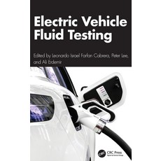 (영문도서)Electric Vehicle Fluid Testing Hardcover, CRC Press, English, 9781032802138