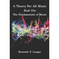 (영문도서) A Theory For All Music: Book One: Fundamentals Paperback, Brass Bell Books, English, 9781949464665