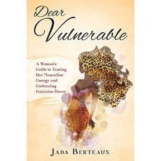 (外文書)Dear Vulnerable: A Woman's Guide to Taming her Masculine Energy and Embracing Fem... Paperback, English, Independently Published
