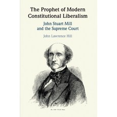 (영문도서) The Prophet of Modern Constitutional Liberalism Paperback, Cambridge University Press, English, 9781108719452