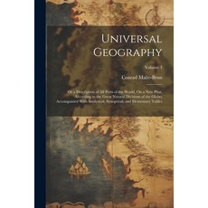 (영문도서) Universal Geography: Or a Description of All Parts of the World On a New Plan According to ... Paperback, Legare Street Press, English, 9781022506343