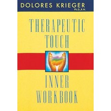 Therapeutic Touch Inner Workbook Paperback, Bear & Company