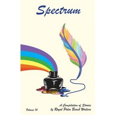 (영문도서) Spectrum: A Compilation of Stories by Royal Palm Beach Writers Paperback, Ingenious Publishers, English, 9781732969605