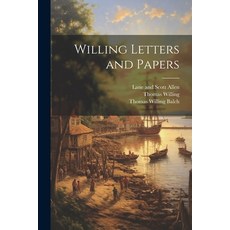 (영문도서) Willing Letters and Papers Paperback, Legare Street Press, English, 9781022682733