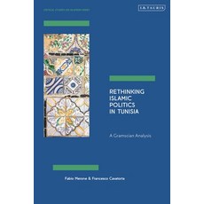 (영문도서)Rethinking Islamic Politics in Tunisia: A Gramscian Analysis Hardcover, I. B. Tauris & Company, English, 9780755656387