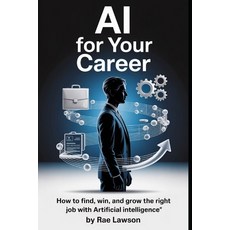(영문도서)AI-Powered Job Hunt: How Artificial Intelligence Can Help You Find Your Ideal Ca... Paperback, Independently Published, English, 9798296362810