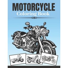 Motorcycle Coloring Book: A Collection Of Cool Motorcycles For Teens Boys And Adults: Classic Retro... Paperback, Independently Published, English, 9798696808000