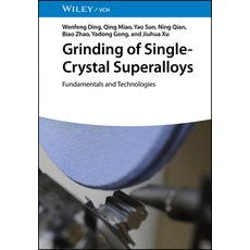 (영문도서)Grinding of Single-Crystal Superalloys: Fundamentals and Technologies Hardcover, Wiley-Vch, English, 9783527355228