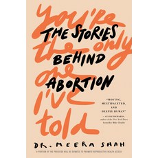 You're the Only One I've Told: The Stories Behind Abortion Hardcover, Chicago Review Press