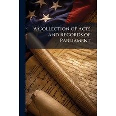 (영문도서)A Collection of Acts and Records of Parliament: 1775-1803 Paperback, Nabu Press, English, 9781145512641
