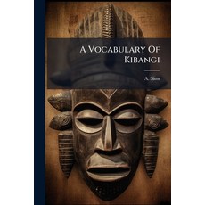 (영문도서)A Vocabulary Of Kibangi Paperback, Hutson Street Press, English, 9781024348446