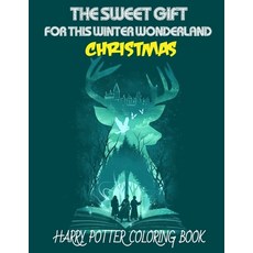 The Sweet Gift for This Winter Wonderland Christmas: Harry Potter Coloring Book: Motivational Harry ... Paperback, Independently Published, English, 9798580316079