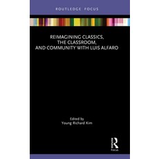 (英文圖書)Reimagining Classics the Classroom and Community with Luis Alfaro 精裝版, Routledge, English, Hardcover