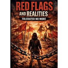 (영문도서)red flags and realities: tolerated no more Paperback, Independently Published, English, 9798279235278