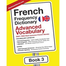 French Frequency Dictionary - Advanced Vocabulary: 5001-7500 Most Common French Words Paperback, Mostusedwords.com, English, 9789492637109