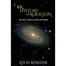 (영문도서) The History of Rotation: Of Life World and Universe Paperback, Regency Publishers, English, 9781959434436