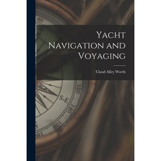 (영문도서) Yacht Navigation and Voyaging Paperback, Hassell Street Press, English, 9781014605184
