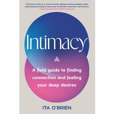 (영문도서)Intimacy: A Field Guide to Finding Connection and Feeling Your Deep Desires Hardcover, Dial Press, English, 9780593596623