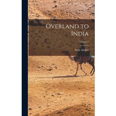 (영문도서) Overland to India; Volume 1 Hardcover, Legare Street Press, English, 9781016643122