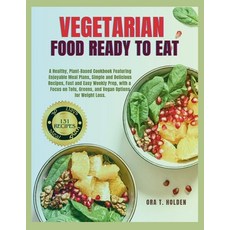 (영문도서) Vegetarian Food Ready to Eat: A Healthy Plant-Based Cookbook with Enjoyable Meal Plans Simp... Paperback, Independently Published, English, 9798875978579