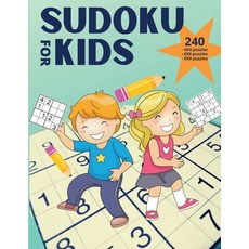 (영문도서) Sudoku for kids - 240 puzzles: Super fun Sudoku for kids ages 10-12 - Easy to Hard Sudoku Puz... Paperback, Arual Priest, English, 9785401867605