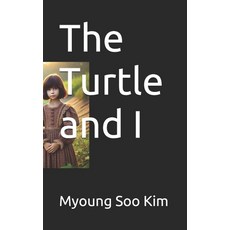 (영문도서) The Turtle and I Paperback, Independently Published, English, 9798300329990