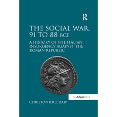 The Social War 91 to 88 Bce: A History of the Italian Insurgency Against the Roman Republic Paperback, Routledge, English, 9780367879259