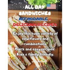 All Day Sandwiches Affordable and Delicious Recipes: Enjoy this huge variety of new flavors and comb... Paperback, Aiden Wright, English, 9781802530506