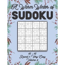A Warm Winter of Sudoku 16 x 16 Round 1: Very Easy Volume 9: Sudoku for Relaxation Winter Travellers... Paperback, Independently Published, English, 9798592868450