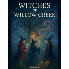 (영문도서)Witches of Willow Creek Paperback, Marilyn James, English, 9798232467395