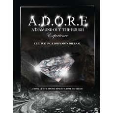 (영문도서) A.D.O.R.E.: A Diamond Out the Rough Experience companion journal Paperback, Global Publishing Agency, English, 9798991604727