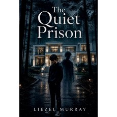 (영문도서)The Quiet Prison Paperback, Liezel Murray, English, 9798233337260