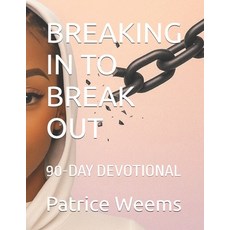 (外文書)Breaking in to Break Out: 90-Day Devotional Paperback, Independently Published, English