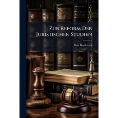 (영문도서)Zur Reform Der Juristischen Studien: Eine Pädagogische Studie Paperback, Nabu Press, English, 9781148035062