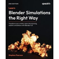 (英文圖書)Learn Blender Simulations the Right Way - Second Edition: Transform your artisti... 平裝版, Packt Publishing, 英文